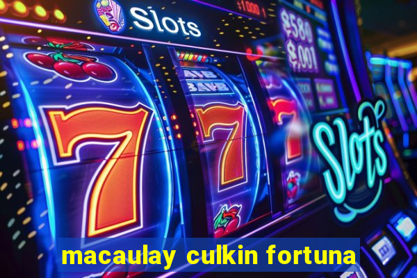 macaulay culkin fortuna